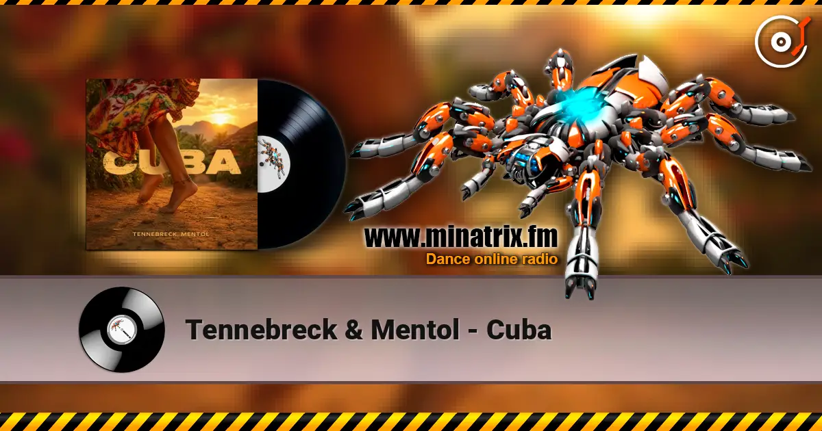 Tennebreck & Mentol - Cuba 高品质在线收听 | Minatrix.FM
