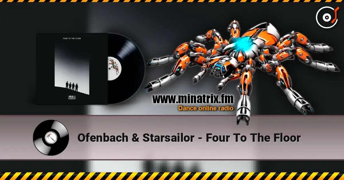 Ofenbach & Starsailor - Four To The Floor 高品质在线收听 | Minatrix.FM