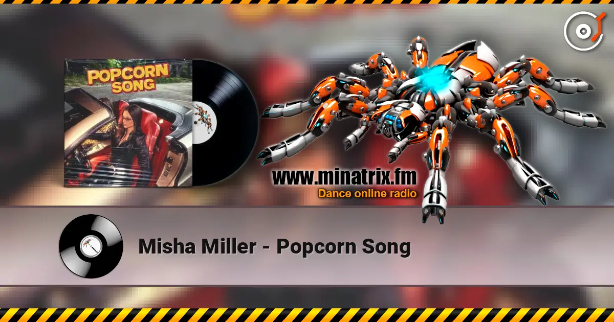 Misha Miller - Popcorn Song 高品质在线收听 | Minatrix.FM
