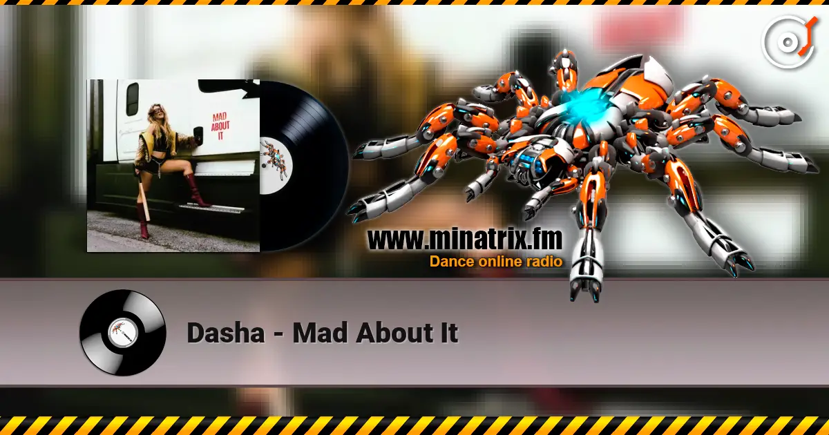Dasha - Mad About It 高品质在线收听 | Minatrix.FM
