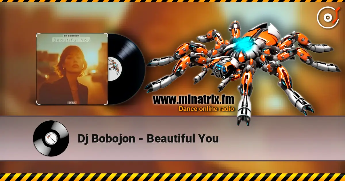 Dj Bobojon - Beautiful You 高品质在线收听 | Minatrix.FM