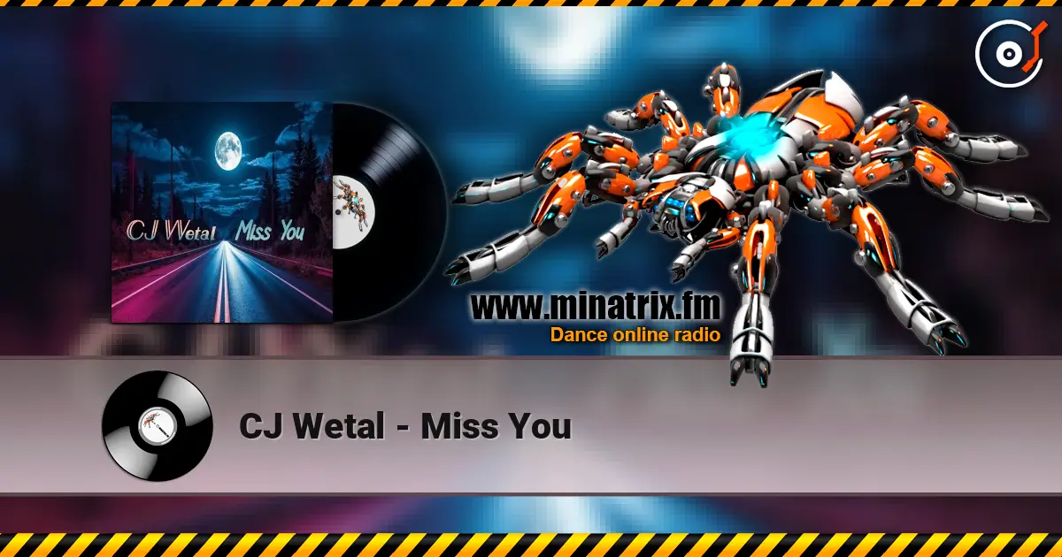 CJ Wetal - Miss You 高品质在线收听 | Minatrix.FM