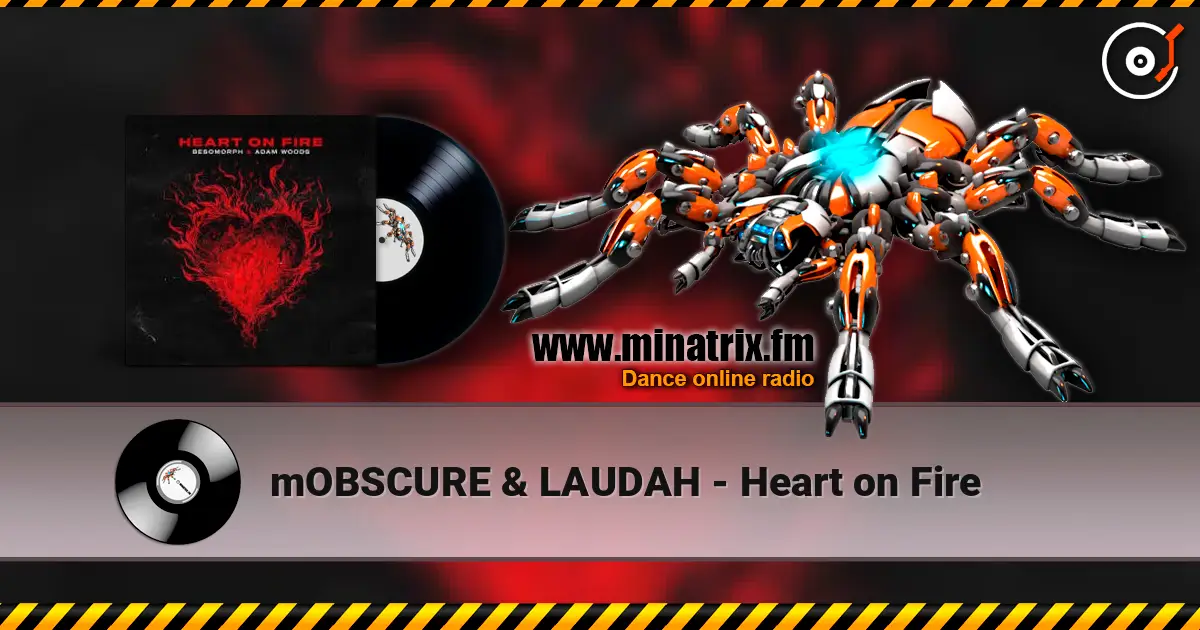mOBSCURE & LAUDAH - Heart on Fire 高品质在线收听 | Minatrix.FM