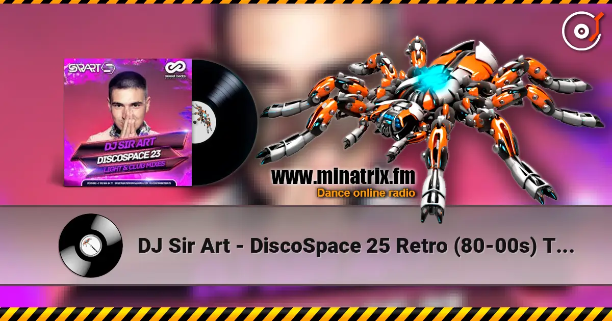 DJ Sir Art - DiscoSpace 25 Retro (80-00s) Track 23 高品质在线收听 | Minatrix.FM