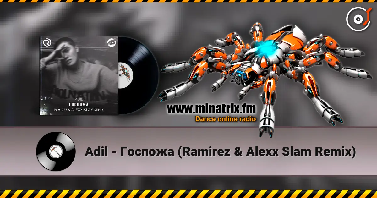 Adil - Госпожа (Ramirez & Alexx Slam Remix) 高品质在线收听 | Minatrix.FM