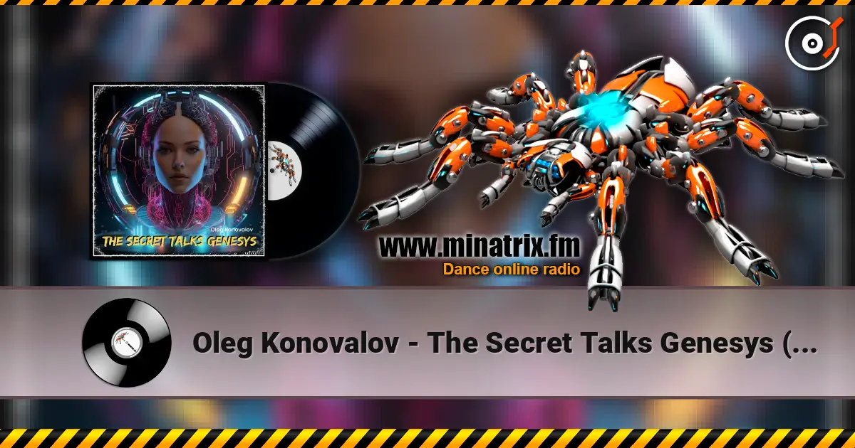 Oleg Konovalov - The Secret Talks Genesys (Extended Mix) 高品质在线收听 | Minatrix.FM