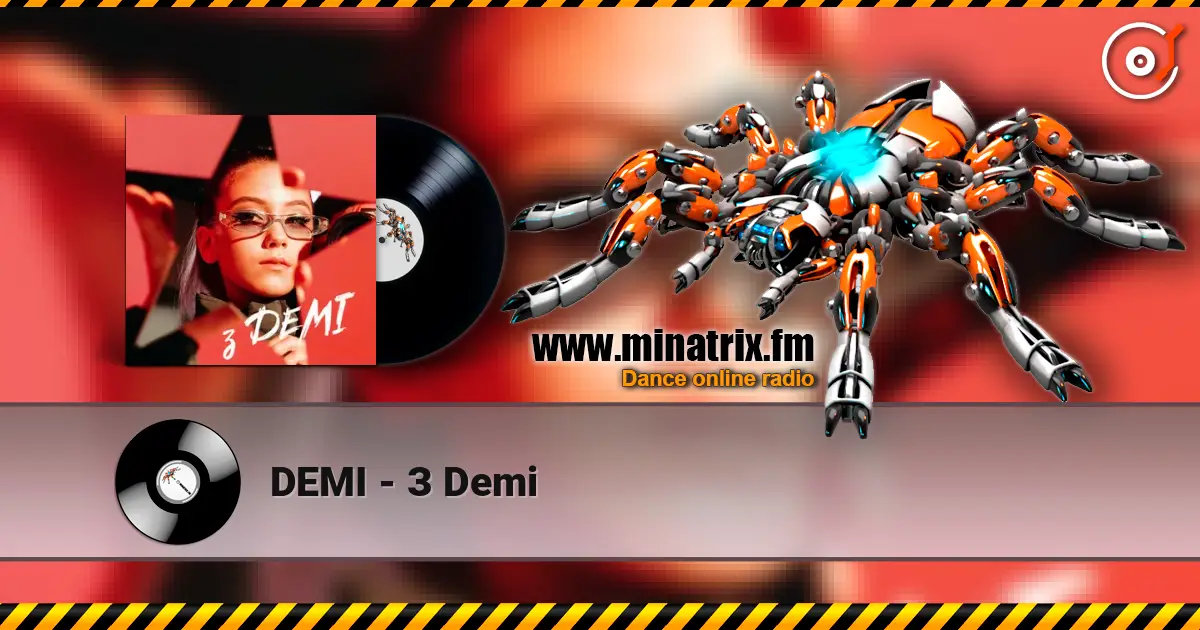 DEMI - З Demi 高品质在线收听 | Minatrix.FM