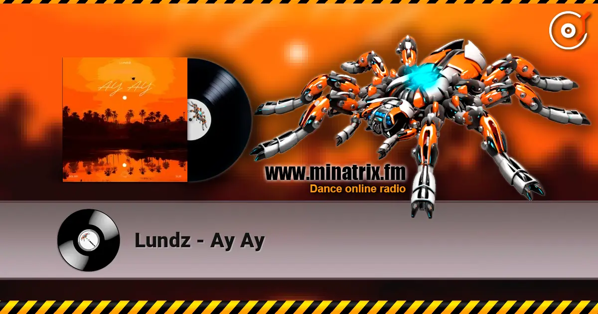 Lundz - Ay Ay 高品质在线收听 | Minatrix.FM