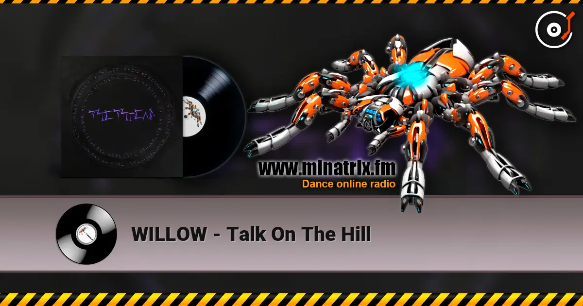 WILLOW - Talk On The Hill слухати онлайн у високій якості | Minatrix.FM