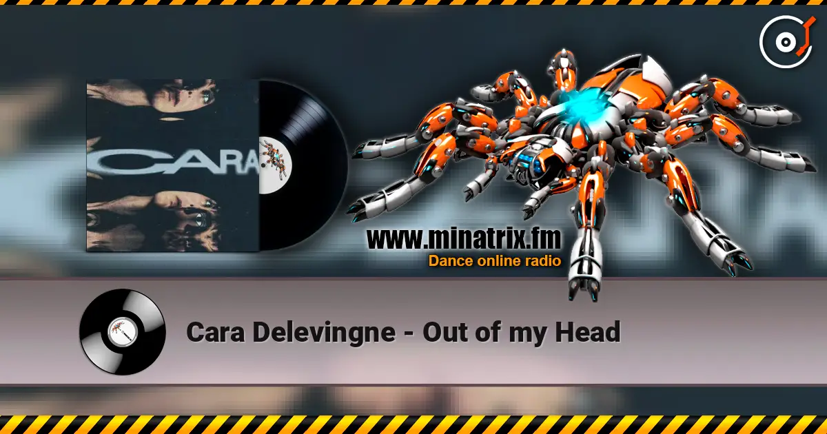 Cara Delevingne - Out of my Head слухати онлайн у високій якості | Minatrix.FM