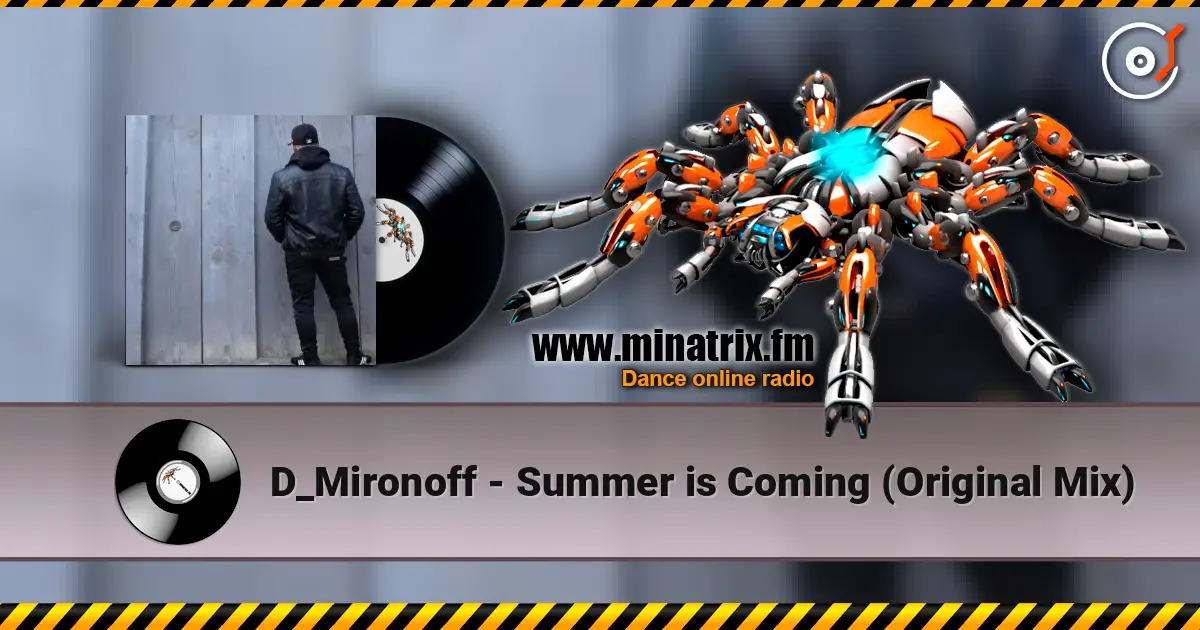 D_Mironoff - Summer is Coming (Original Mix) 高品质在线收听 | Minatrix.FM