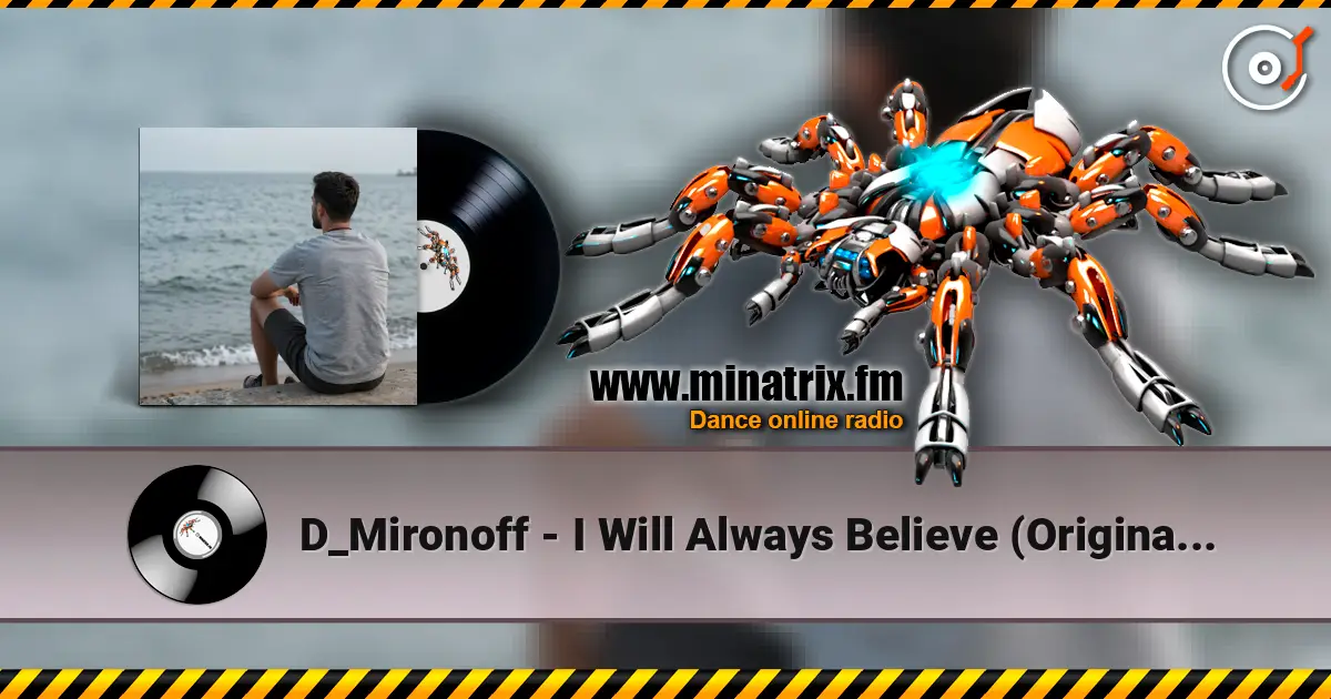 D_Mironoff - I Will Always Believe (Original Mix) 高品质在线收听 | Minatrix.FM