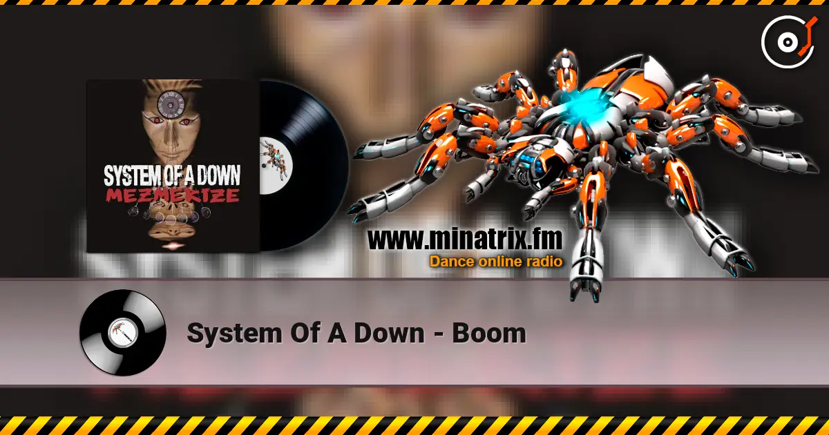System Of A Down - Boom 高品质在线收听 | Minatrix.FM