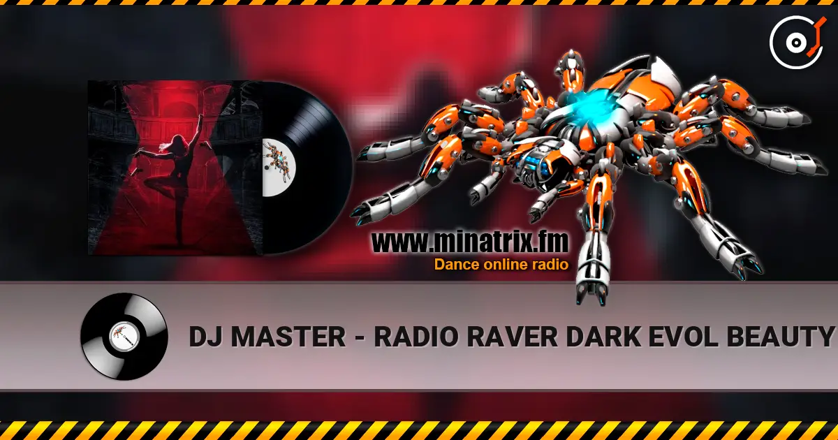 DJ MASTER - RADIO RAVER DARK EVOL BEAUTY 高品质在线收听 | Minatrix.FM