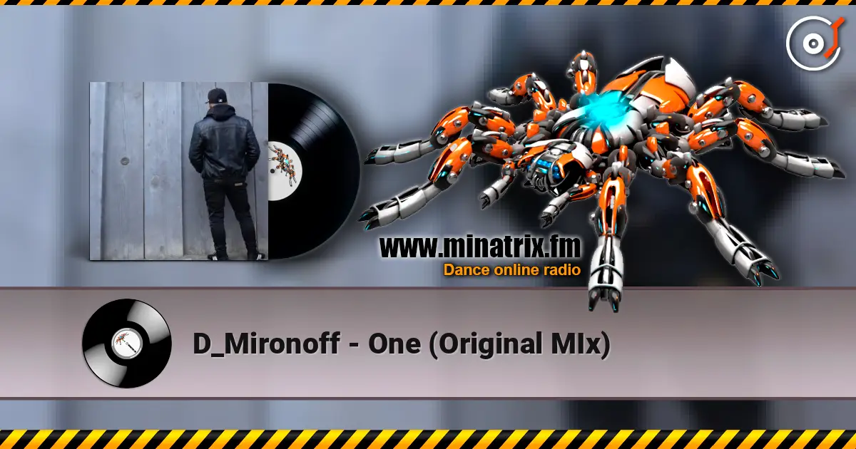 D_Mironoff - One (Original MIx) 高品质在线收听 | Minatrix.FM