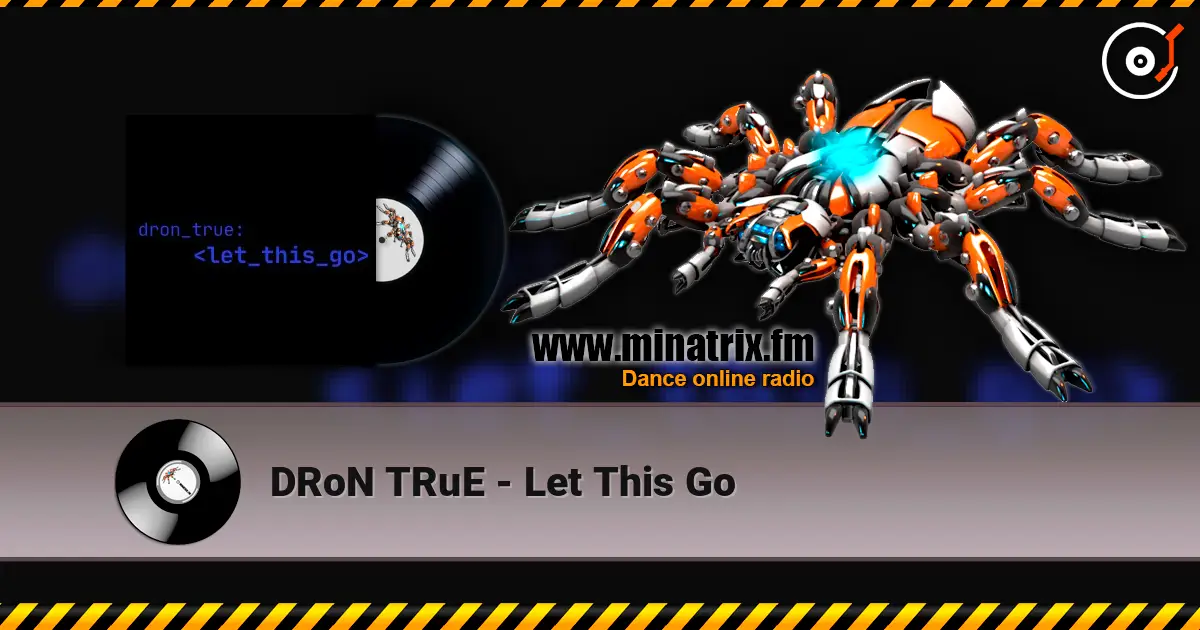 DRoN TRuE - Let This Go 高品质在线收听 | Minatrix.FM