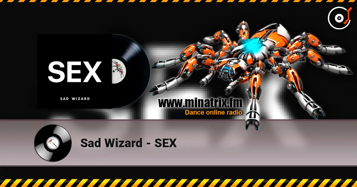 Sad Wizard - SEX 高品质在线收听 | Minatrix.FM