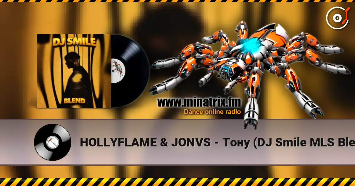 HOLLYFLAME & JONVS - Тону (DJ Smile MLS Blend) 高品质在线收听 | Minatrix.FM
