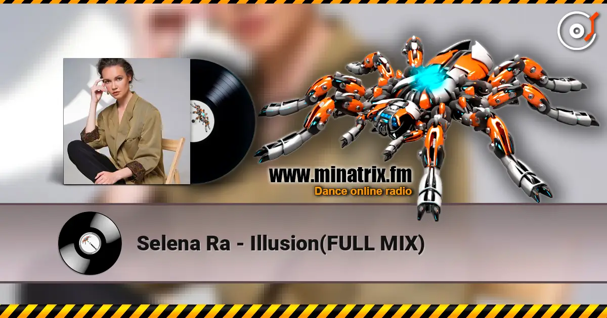 Selena Ra - Illusion(FULL MIX) 高品质在线收听 | Minatrix.FM