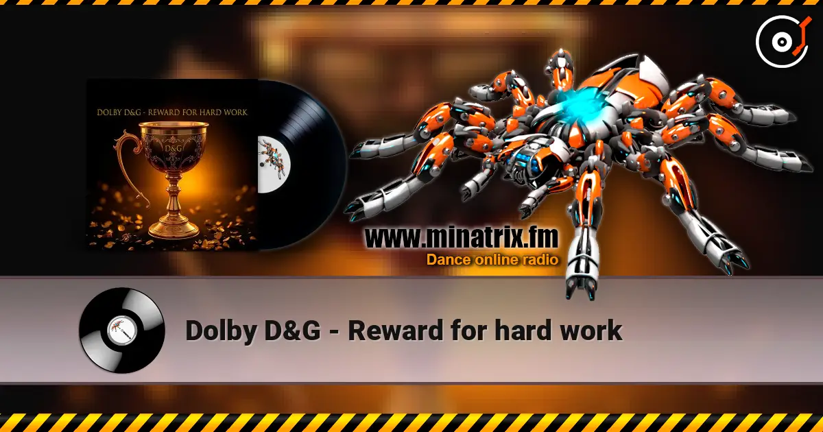 Dolby D&G - Reward for hard work 高品质在线收听 | Minatrix.FM