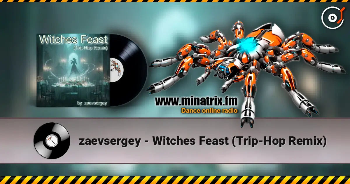 zaevsergey - Witches Feast (Trip-Hop Remix) 高品质在线收听 | Minatrix.FM