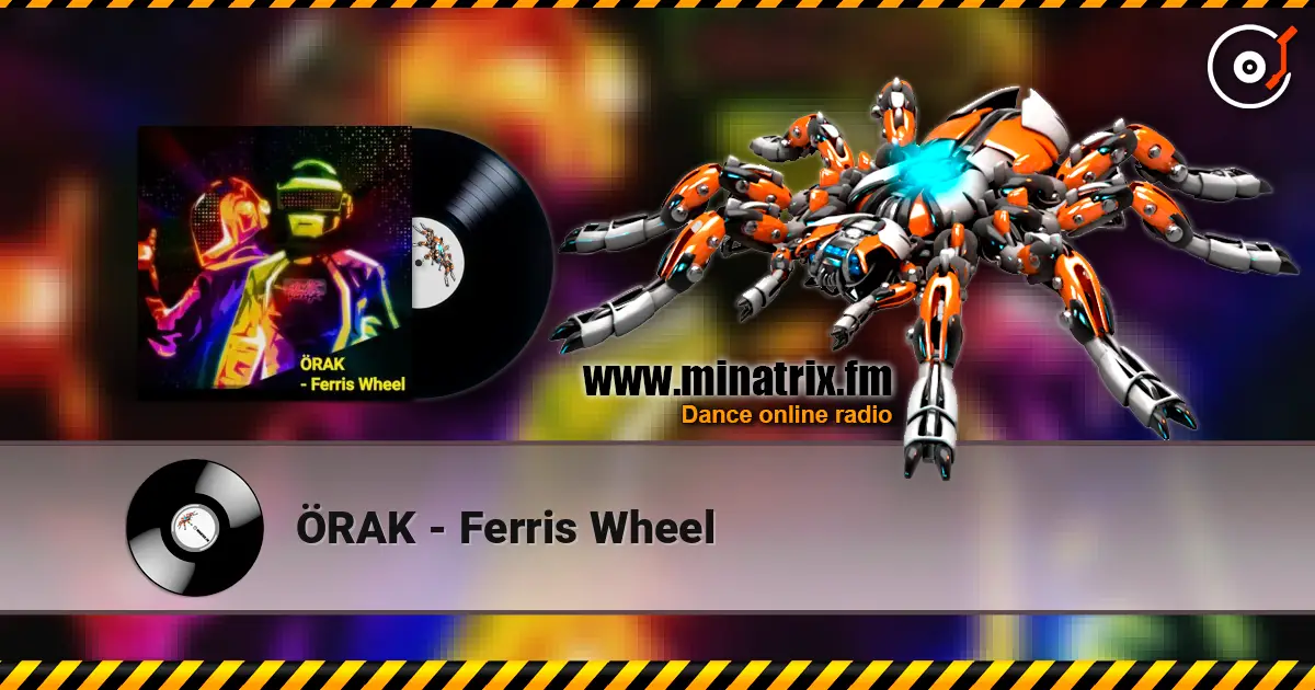 ÖRAK - Ferris Wheel 高品质在线收听 | Minatrix.FM