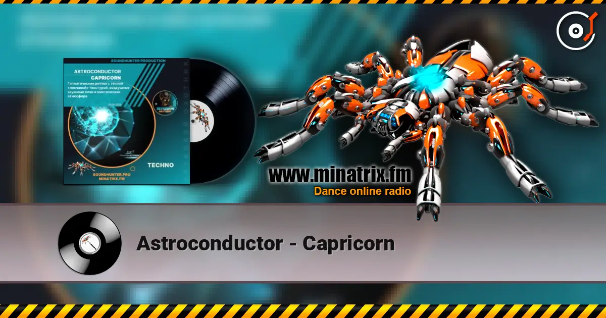 Astroconductor - Capricorn 高品质在线收听 | Minatrix.FM