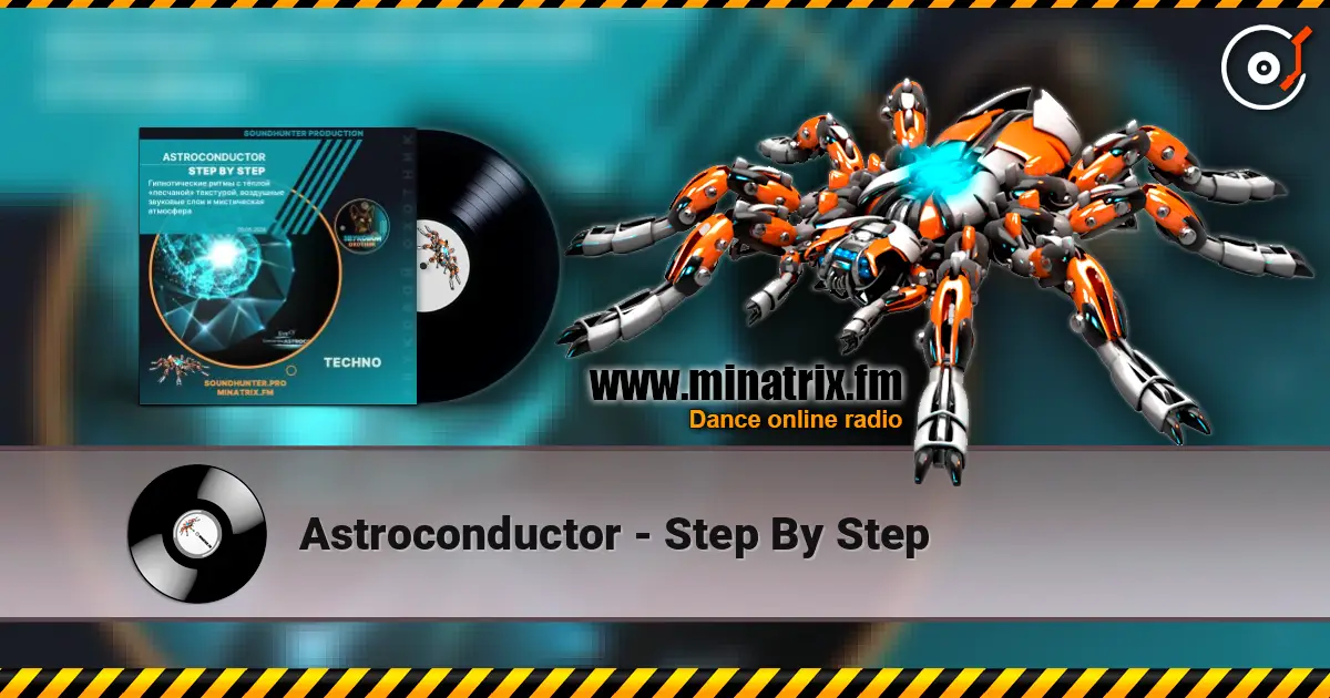 Astroconductor - Step By Step 高品质在线收听 | Minatrix.FM