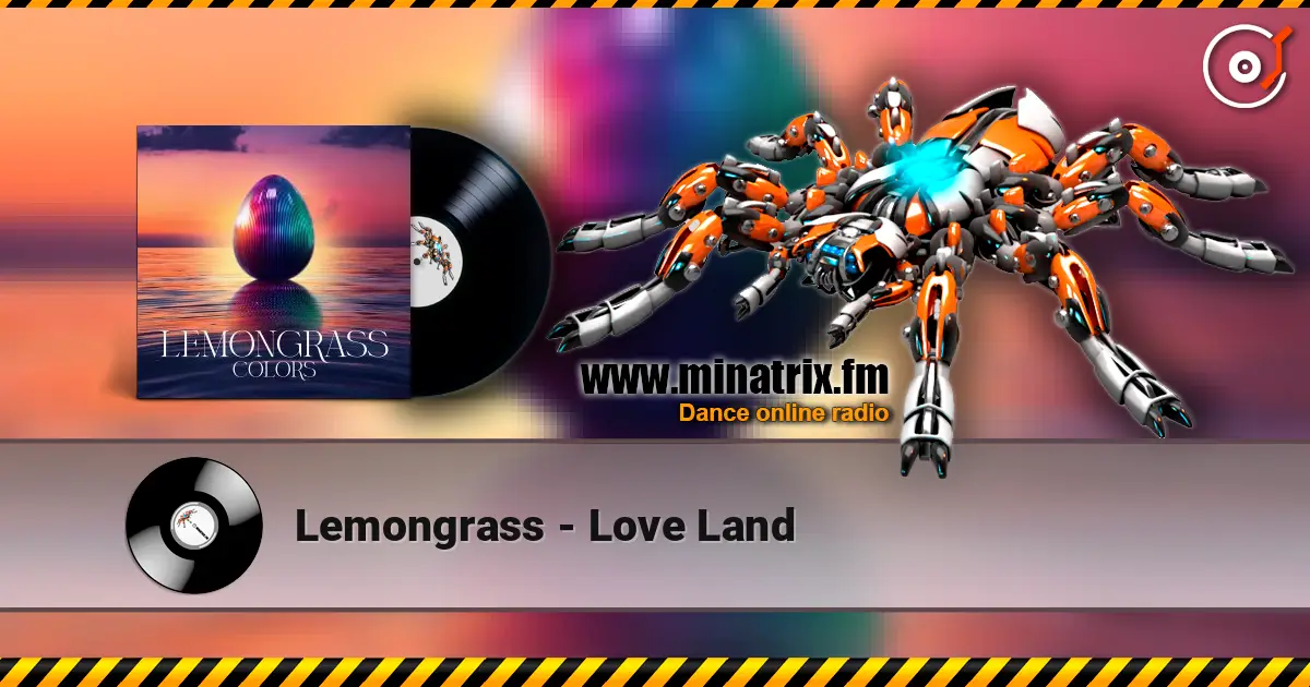 Lemongrass - Love Land 高品质在线收听 | Minatrix.FM