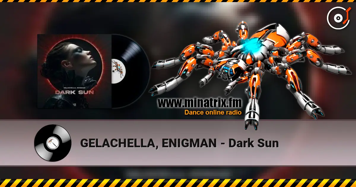 GELACHELLA, ENIGMAN - Dark Sun 高品质在线收听 | Minatrix.FM