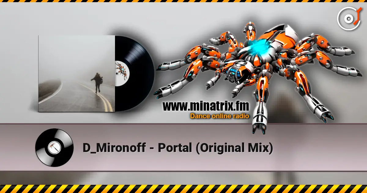 D_Mironoff - Portal (Original Mix) 高品质在线收听 | Minatrix.FM