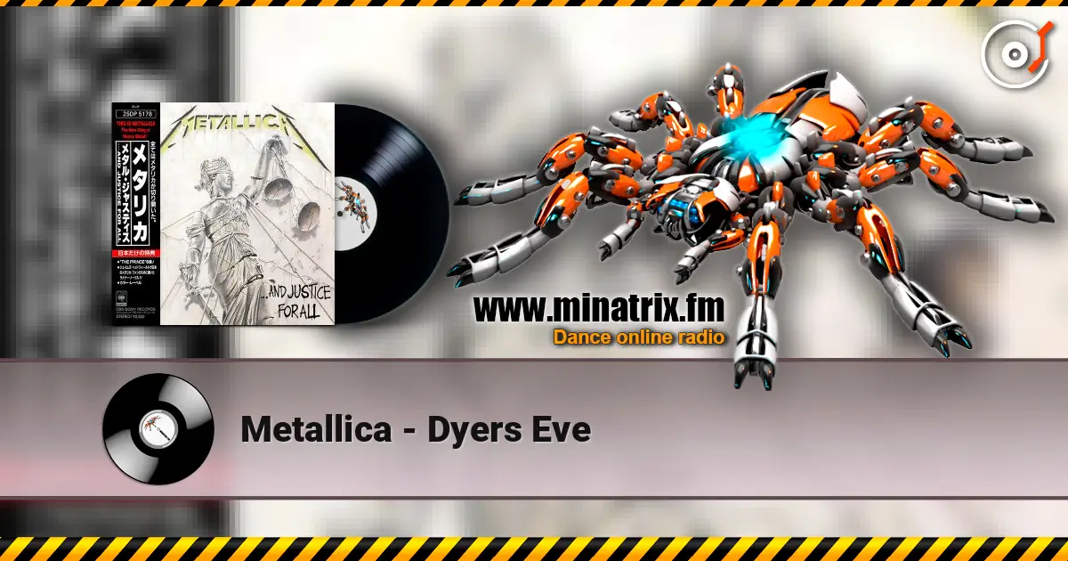 Metallica - Dyers Eve 高品质在线收听 | Minatrix.FM