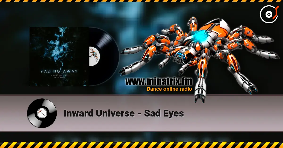 Inward Universe - Sad Eyes 高品质在线收听 | Minatrix.FM