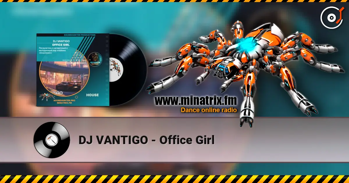 DJ VANTIGO - Office Girl 高品质在线收听 | Minatrix.FM