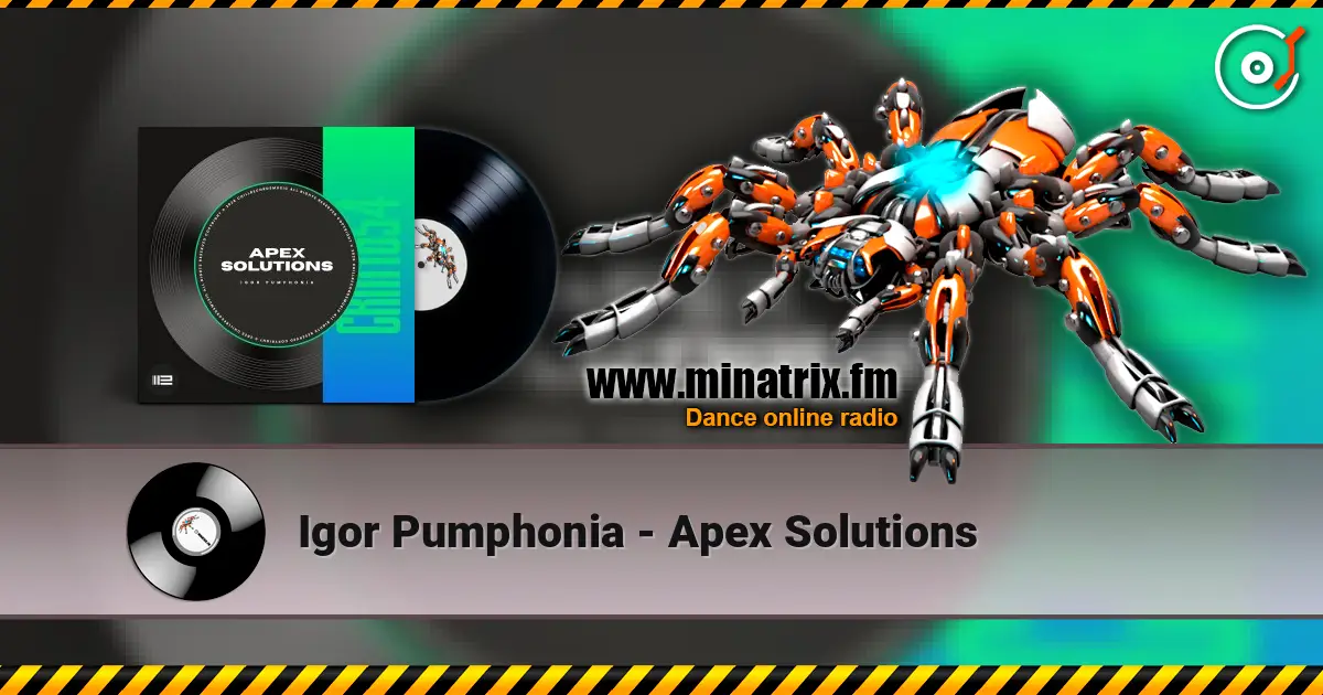 Igor Pumphonia - Apex Solutions 高品质在线收听 | Minatrix.FM