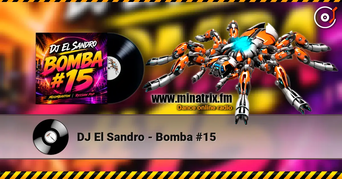 DJ El Sandro - Bomba #15 高品质在线收听 | Minatrix.FM