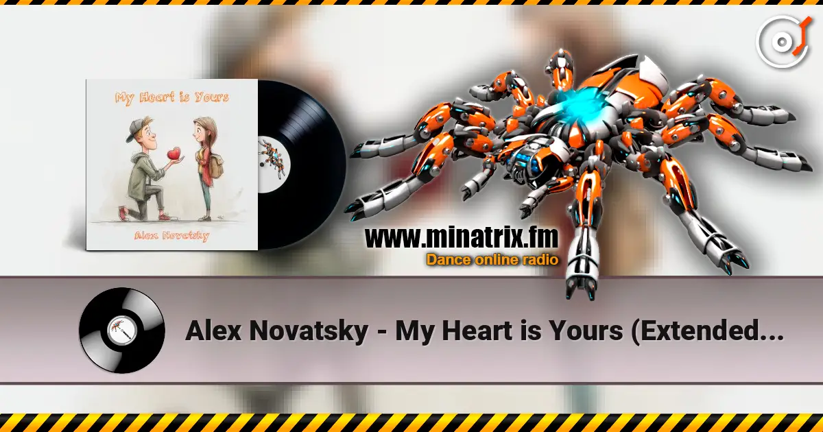 Alex Novatsky - My Heart is Yours (Extended Mix) 高品质在线收听 | Minatrix.FM