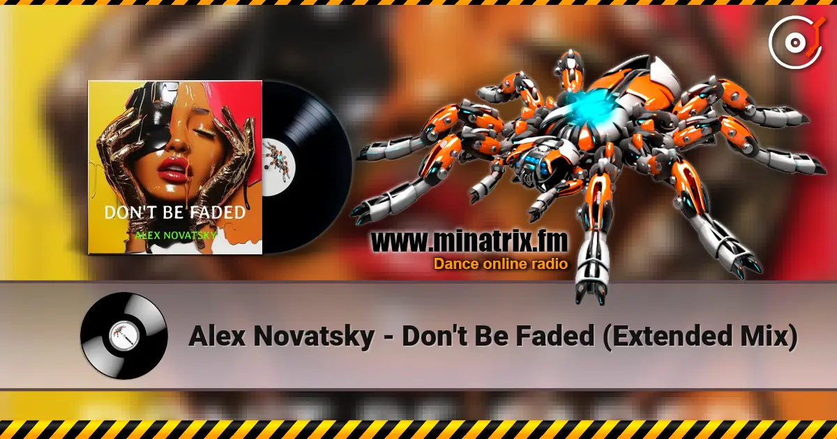 Alex Novatsky - Don't Be Faded (Extended Mix) 高品质在线收听 | Minatrix.FM