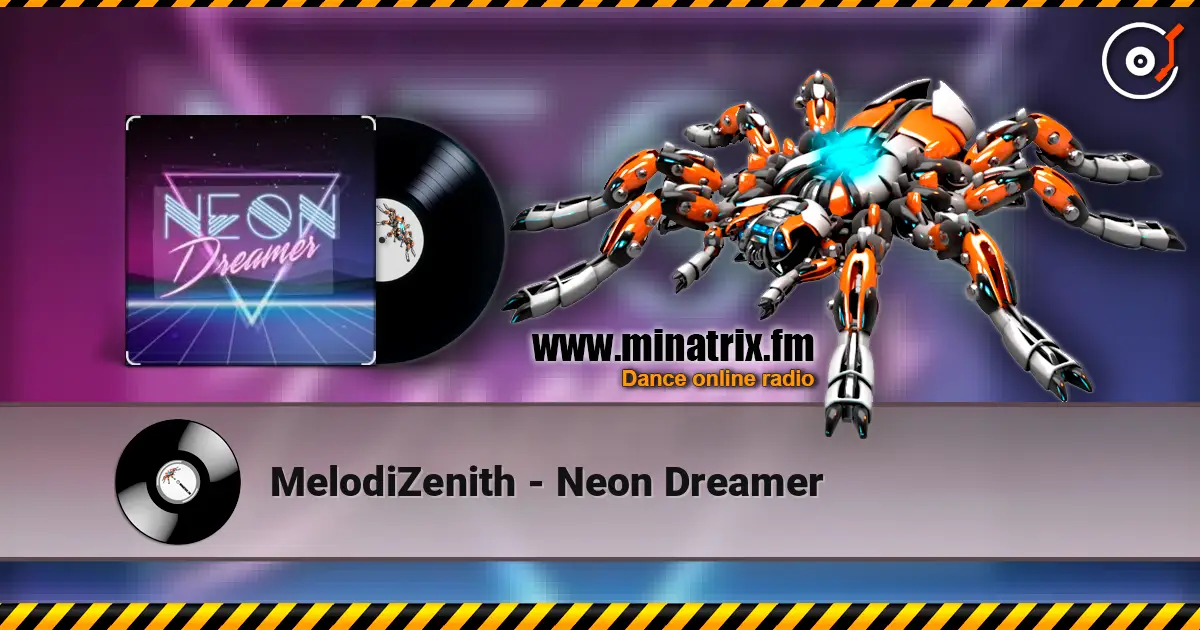 MelodiZenith - Neon Dreamer 高品质在线收听 | Minatrix.FM