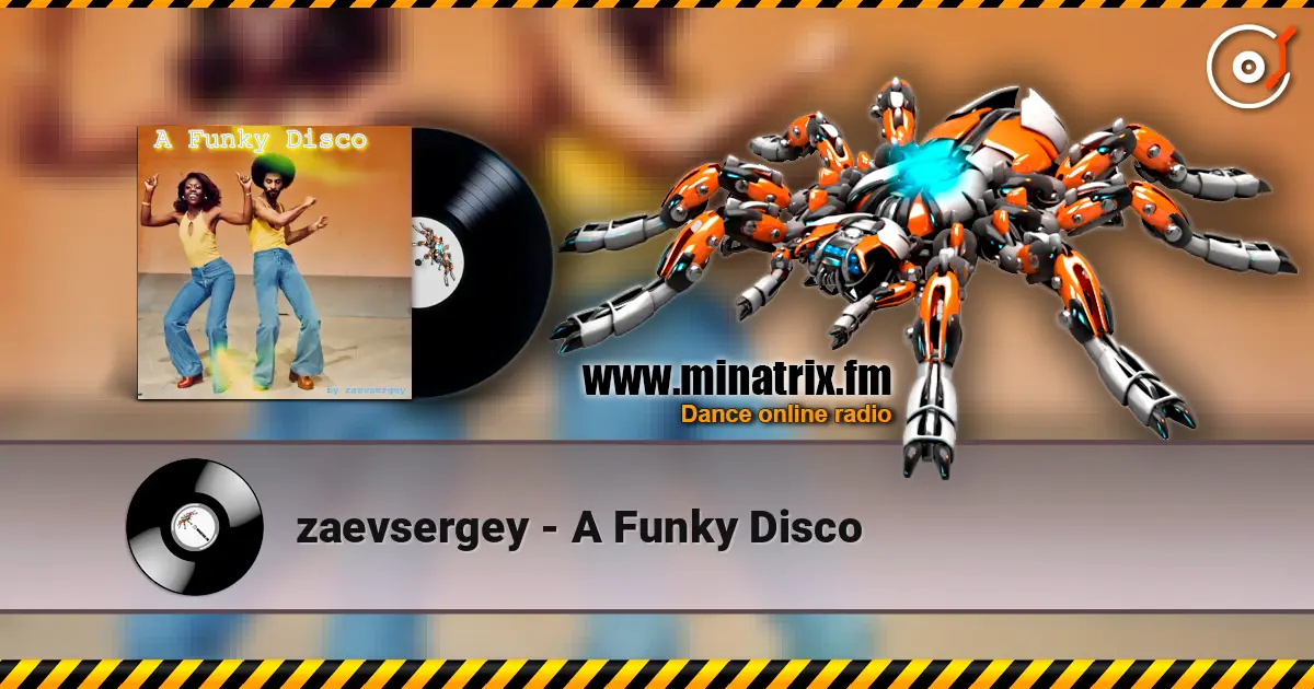 zaevsergey - A Funky Disco 高品质在线收听 | Minatrix.FM