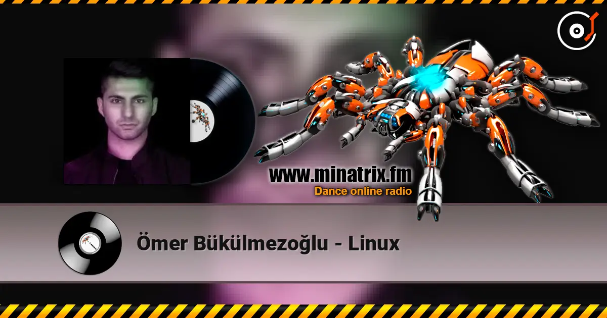 Ömer Bükülmezoğlu - Linux 高品质在线收听 | Minatrix.FM