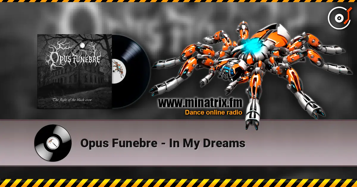 Opus Funebre - In My Dreams 高品质在线收听 | Minatrix.FM