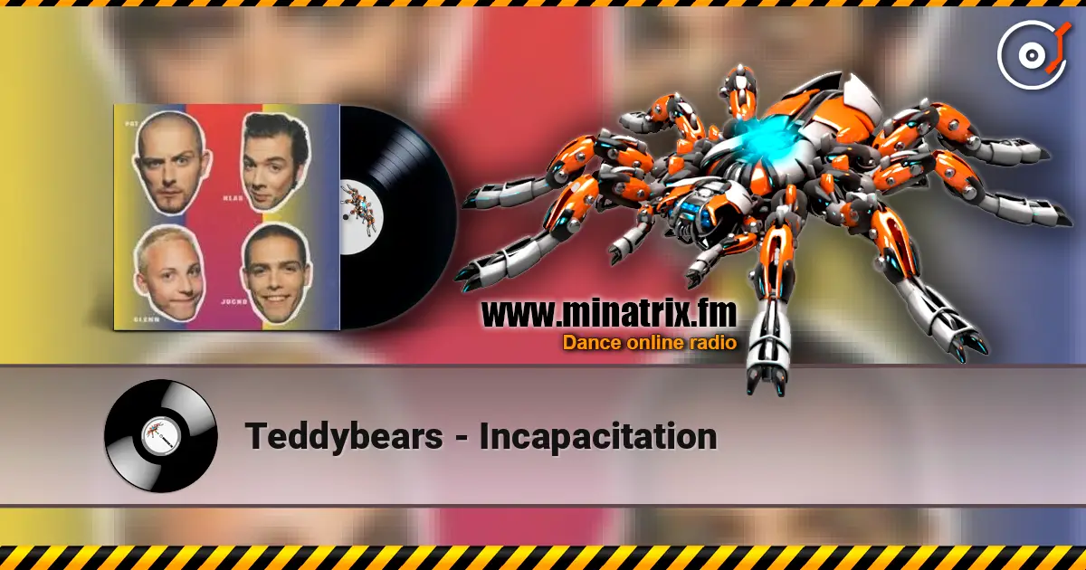 Teddybears - Incapacitation 高品质在线收听 | Minatrix.FM