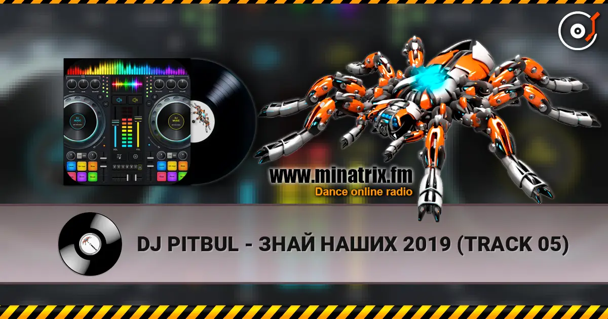 DJ PITBUL - ЗНАЙ НАШИХ 2019 (TRACK 05) 高品质在线收听 | Minatrix.FM