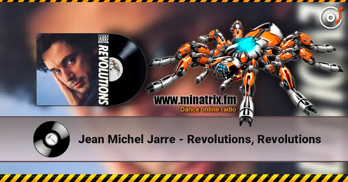 Jean Michel Jarre - Revolutions, Revolutions 高品质在线收听 | Minatrix.FM