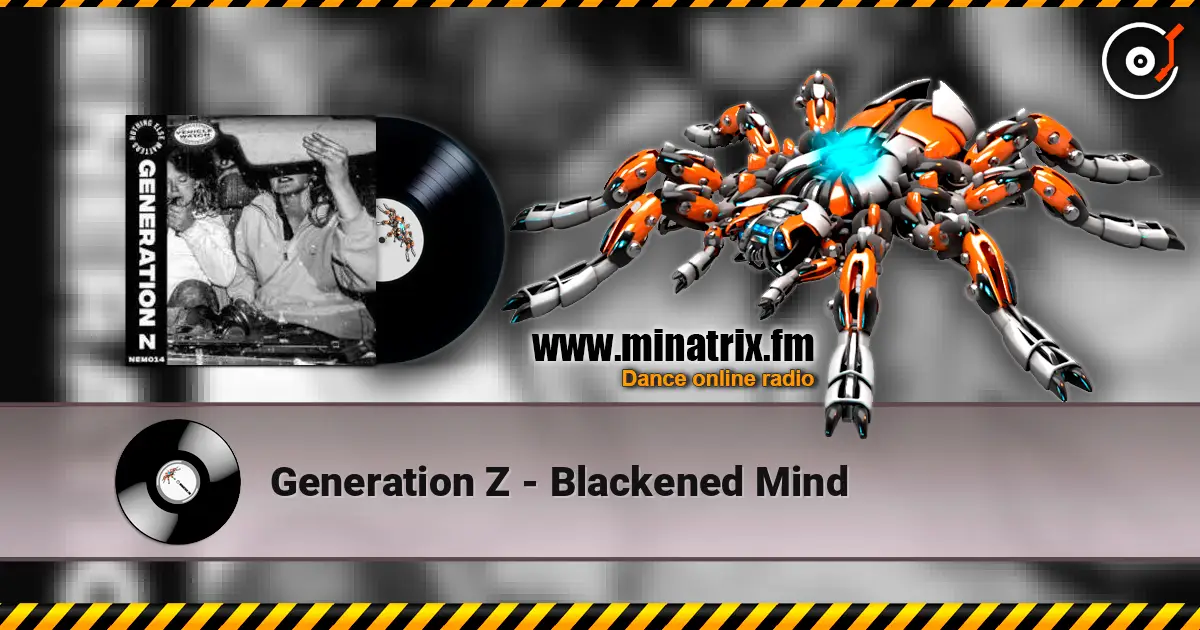 Generation Z - Blackened Mind 高品质在线收听 | Minatrix.FM