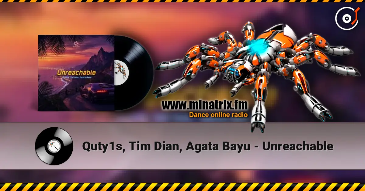 Quty1s, Tim Dian, Agata Bayu - Unreachable 高品质在线收听 | Minatrix.FM
