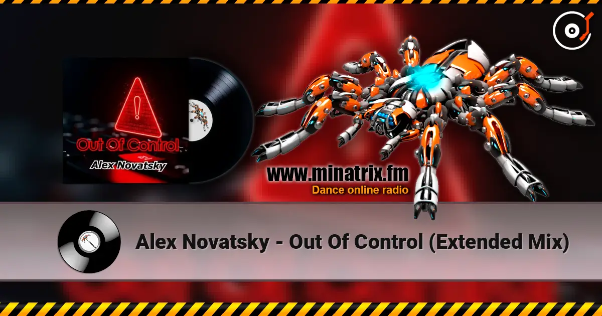 Alex Novatsky - Out Of Control (Extended Mix) 高品质在线收听 | Minatrix.FM