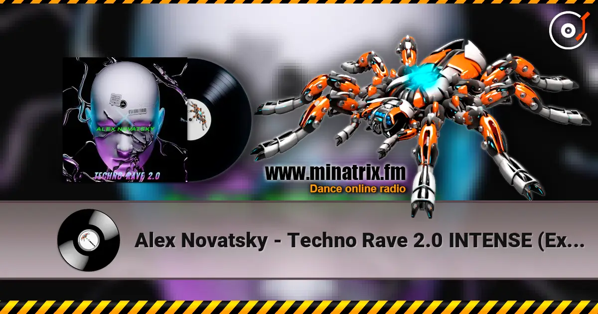 Alex Novatsky - Techno Rave 2.0 INTENSE (Extended Mix) 高品质在线收听 | Minatrix.FM