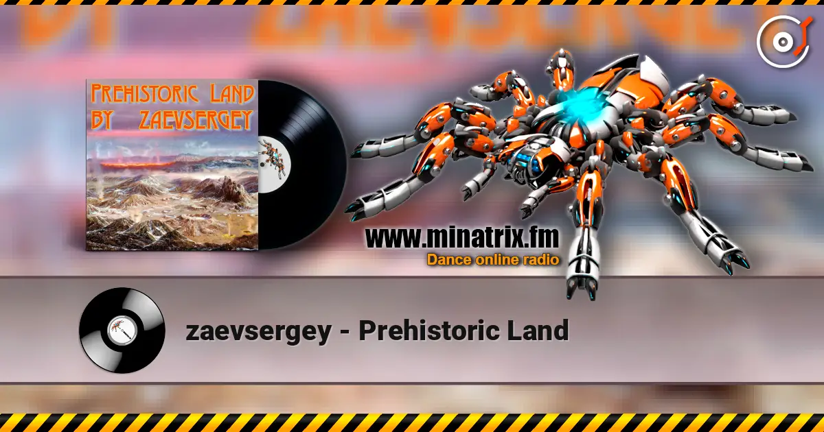 zaevsergey - Prehistoric Land 高品质在线收听 | Minatrix.FM